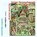 Ferneyhough: Chamber Music - Flurries, Trittico per G.S., Incipits, etc / Roger Redgate, Expose Ensemble