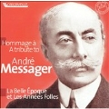 A tribute to Andre Messager / Favart, du Roy, et al