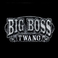 Big Boss Twang