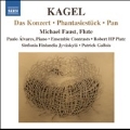 M.Kagel: Das Konzert, Phantasiestuck, Pan