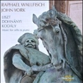Works for Cello & Piano - Liszt, Dohnanyi, Kodaly