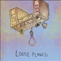 Loose Planes