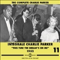 Integrale Charlie Parker Vol 11: This Time The Dream's On Me