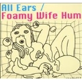 Foamy Wife Hum/Line