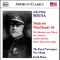 Sousa: Music for Wind Band Vol.10