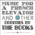 Music for a French Elevator and Other Oddities<限定盤>