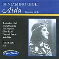 Verdi : Aida (7/1946) / Tullio Serafin(cond), Coro e Orchestra del Teatro dell'Opera di Roma, Beniamino Gigli(T), Maria Caniglia(S), etc