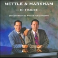 Nettle & Markham - In France - 28 Contrasting Pieces for Two Pianos