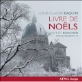 Louis-Claude Daquin: Livre de Noels Op.2