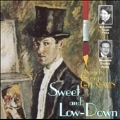 Sweet & Low Down