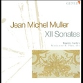 J.M.Muller: 12 Sonates (6/2007) / Marianne Richert Pfau(cond/baroque oboe), Toutes Suites