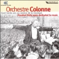 (The) Colonne Orchestra - 130 Years Dedicated to Music