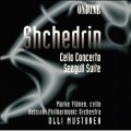 Shchedrin: Cello Concerto, etc / Yloenen, Mustonen, et al