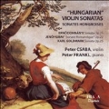 HUNGARIAN VIOLIN SONATAS -DOHNANYI :OP.21/HUBAY:SONATE ROMANTIQUE OP.22/ETC :P.CSABA(vn)/P.FRANKL(p)
