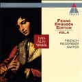 Frans Brueggen Edition Vol 6 - French Recorder Suites