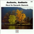 Andante, Andante -Music for Romantic Moments:Albinoni/C.P.E.Bach/J.C.Bach/etc