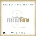 The Ultimate Best Of Federico Fellini & Nino Rota: Originals