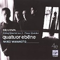 Brahms: String Quartet No.1 Op.51-1, Piano Quintet Op.34 / Quatuor Ebene, Akiko Yamamoto