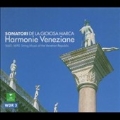 Harmonie Veneziane:1660-1690 String Music of the Venetian Republic:Giorgio Fava(cond)/Sonatori de la Gioiosa Marca