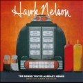 The Songs You've Already Heard : The Best Of Hawk Nelson