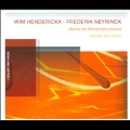 Works for Wind Instruments - Wim Henderickx, Frederik Neyrinck