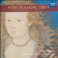 The Flaming Fire - Mary Queen of Scots and Her World