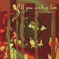 All You Need Is Live