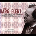 S.Karg-Elert: Ultimate Organ Works Vol.4 -Kaleidoscope Op.144, 7 Pastels from the Lake of Constance Op.96, Rondo alla Campanella Op.156, etc  / Elke Volker(org)