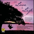 Of Love and Life - Wind Music by Frank Ticheli & Carter Pann