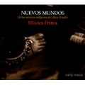 Nuevos Mundos - De las Musicas Indigenas al Codice Trujillo