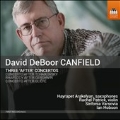 David DeBoor Canfield: Three "After" Concertos