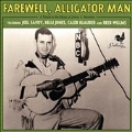 Farewell, Alligator Man: A Tribute to The Music of Jimmy C. Newman