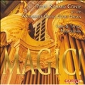 MAGIC!:MUSSORGSKY:A NIGHT ON BALD MOUNTAIN/WAGNER:WOTAN'S FAREWELL AND MAGIC FIRE MUSIC/ETC:PETER RICHARD CONTE(org)