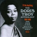 I'll Do Anything : The Doris Troy Anthology 1960 - 1996