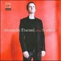 Alexandre Tharaud Plays D.Scarlatti