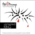 Faithsongs : Unrivaled King