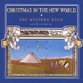 Christmas in the New World / The Western Wind