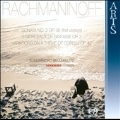 Rachmaninov: Piano Sonata No.2 Op.36 (First Version), 5 Morceaux de Fantaisie Op.3, etc