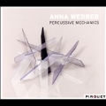 Percussive Mechanics