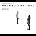 Mieczyslaw Weinberg: Sonatas for Violin and Piano