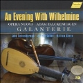 An Evening with Wilhelmine - A.Falckenhagen: Opera Nuova