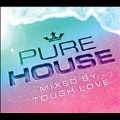 Pure House Mixed By Tough Love