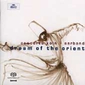 Dream of the Orient -Traditional, Mozart, Gluck, etc  / Werner Ehrhardt(cond), Concerto Koln, Vladimir Ivanoff(cond), Saraband, etc
