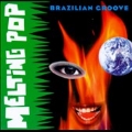 Melting Pop - Brazilian Groove