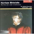 Birtwistle: Refrains and Choruses / Richard Shaw(p), Galliard Ensemble