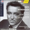 Fritz Wunderlicht - Rarities and Opera Arias
