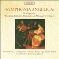 Symphonia Angelica -Madrigals - Gabrieli, Waelrant, Marenzio, etc