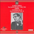 ALFRED CORTOT -THE MUNICH RECITALS 1955-1956:CHOPIN:24 PRELUDES OP.28/PIANO SONATA NO.2 OP.35