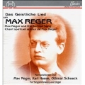 Max Reger and the Sacred Song - Reger, Hasse, Schoeck