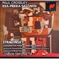 Stravinsky: Concerto for Piano, etc. / Crossley, Salonen